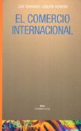 EL COMERCIO INTERNACIONAL de LOBEJON HERRERO, LUIS FERNANDO 