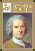 DICCIONARIO DE MUSICA de ROUSSEAU, JEAN-JACQUES 
