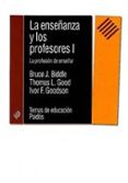 LA ENSEANZA Y LOS PROFESORES I: LA PROFESION DE ENSEAR de BIDDLE, BRUCE J.  GOODSON, IVOR F.  GOOD, THOMAS L. 