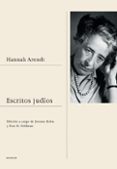 ESCRITOS JUDIOS de ARENDT, HANNAH 