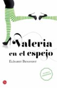 VALERIA EN EL ESPEJO de BENAVENT, ELISABET 