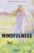 MINDFULNESS (PEQUEOS CLASICOS ILUSTRADOS) de HAZELEY, JASON MORRIS, JOEL 