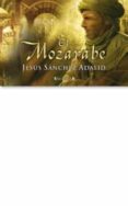 EL MOZARABE (COLECCION LIBRINOS) de SANCHEZ ADALID, JESUS 