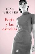 BERTA Y LAS ESTRELLAS de VILCHES, JUAN 