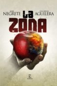 LA ZONA di NEGRETE, JAVIER  AGUILERA, JUAN MIGUEL   NEGRETE, JAVIER  AGUILERA, JUAN MIGUEL 