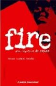 4HP8: FIRE: UNA HISTORIA DE ESPIAS de BENDIS, BRIAN MICHAEL 