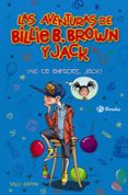 LAS AVENTURAS DE BILLIE B. BROWN Y JACK, 3. NO TE ENFADES, JACK! de RIPPIN, SALLY 