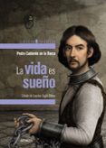 LA VIDA ES SUEO de CALDERON DE LA BARCA, PEDRO 