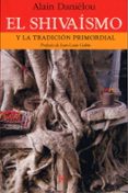 EL SHIVAISMO Y LA TRADICION PRIMORDIAL de DANIELOU, ALAIN 