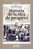HISTORIA DE LA IDEA DE PROGRESO de NISBET, ROBERT 