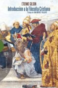 INTRODUCCION A LA FILOSOFIA CRISTIANA de GILSON, ETIENNE 