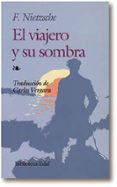 EL VIAJERO Y SU SOMBRA di NIETZSCHE, FRIEDRICH 