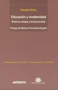 EDUCACION Y MODERNIDAD: ENTRE LA UTOPIA Y LA BUROCRACIA di TERREN LALANA, EDUARDO 
