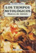 LOS TIEMPOS MITOLOGICOS di JONNES, MOREAU DE 