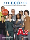 ECO A2. LIBRO DEL ALUMNO de GONZALEZ HERMOSO, ALFREDO  ROMERO DUEAS, CARLOS 