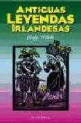 ANTIGUAS LEYENDAS IRLANDESAS di WILDE (LADY) 