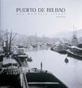 PUERTO DE BILBAO: UNA MEMORIA VISUAL (ED. BILINGE ESPAOL-INGLES ) de ESPARZA, RAMON 