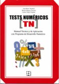 TESTS NUMERICOS (TN). MANUAL TECNICO Y DE APLICACION CON PROGRAMA DE DESARROLLO NUMERICO de RIART I VENDRELL, JOAN 