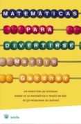 MATEMATICAS PARA DIVERTIRSE de GARDNER, MARTIN 
