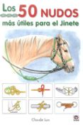LOS 50 NUDOS MAS UTILES PARA EL JINETE de LUX, CLAUDE 