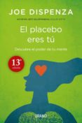 EL PLACEBO ERES T de DISPENZA, JOE 
