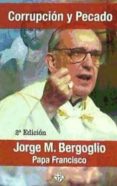 CORRUPCIN Y PECADO de BERGOGLIO, JORGE MARIO 
