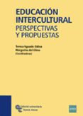 EDUCACION INTERCULTURAL: PERSPECTIVAS Y PROPUESTAS de OLMO, MARGARITA DEL 