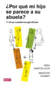 POR QUE MI HIJO SE PARECE A SU ABUELA de GARCIA-ALBI, INES  ISAMAT, MARCOS 