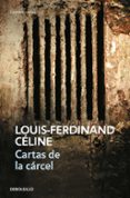 CARTAS DE LA CARCEL de CELINE, LOUIS-FERDINAND 