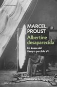ALBERTINE DESAPARECIDA de PROUST, MARCEL 