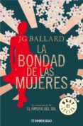 LA BONDAD DE LAS MUJERES de BALLARD, J.G. 
