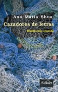 CAZADORES DE LETRAS de SHUA, ANA MARIA 