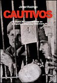 CAUTIVOS: CAMPOS DE CONCENTRACION EN LA ESPAA FRANQUISTA, 1936-1 947 di RODRIGO, JAVIER 