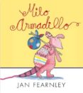 MILO ARMADILLO di FEARNLEY, JAN 