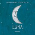 LUNA (DE LA CUNA A LA LUNA) (FORMATO GRANDE) de RUBIO, ANTONIO 