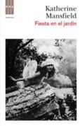 FIESTA EN EL JARDIN de MANSFIELD, KATHERINE 