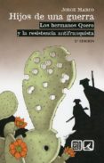 HIJOS DE UNA GUERRA : LOS HERMANOS QUERO Y LA RESISTENCIA ANTIFRANQUISTA de MARCO, JORGE 