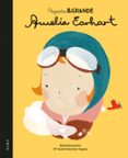 PEQUEA Y GRANDE AMELIA EARHART di SANCHEZ VERGARA, M. ISABEL 