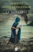 La Barbarie (ebook) - Ediciones B S.a.