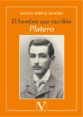 EL HOMBRE QUE ESCRIBIO PLATERO de BERNAL ROMERO, MANUEL 