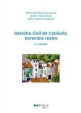 DERECHO CIVIL DE CATALUA: DERECHOS REALES di VV.AA. 
