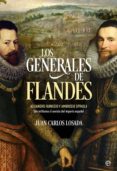 LOS GENERALES DE FLANDES de LOSADA, JUAN CARLOS 