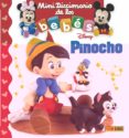 PINOCHO (MINI DICCIONARIO DE LOS BEBES DISNEY) de BEAUMONT, EMILIE 
