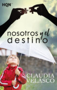 (PE) NOSOTROS Y EL DESTINO de VELASCO, CLAUDIA 