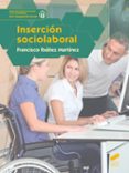 INSERCIN SOCIOLABORAL di IBAEZ MARTINEZ, FRANCISCO 