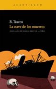 LA NAVE DE LOS MUERTOS de TRAVEN, B. 
