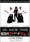 COACHING: CONECTA CON TU GUERRERO INTERIOR (INCLUYE 3 DVD) de FERNANDEZ, VICTOR  PASAMONTES, MERTXE 