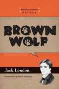 BROWN WOLF di LONDON, JACK 