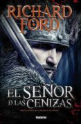EL SEOR DE LAS CENIZAS de FORD, RICHARD 