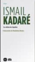 LA COLERA DE AQUILES de KADARE, ISMAIL 